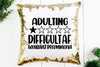 Adulting Difficult AF Sequin Pillow