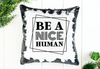 Be a Nice Human Sequin Pillow