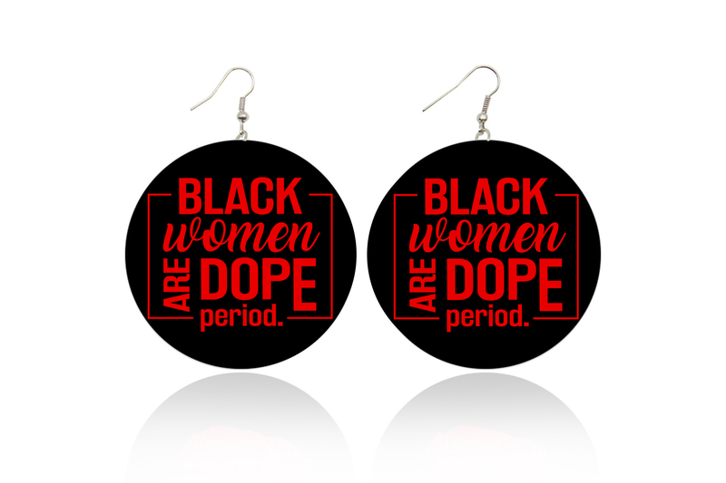 Black Women Are Dope PERIOD Wooden Earrings