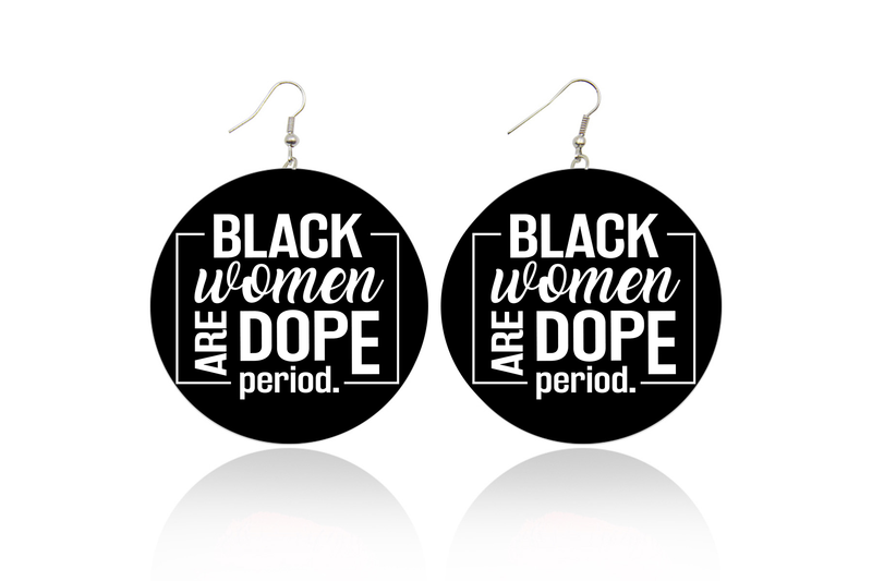 Black Women Are Dope PERIOD Wooden Earrings