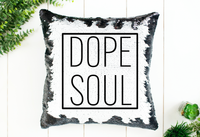 Dope Soul Sequin Pillow