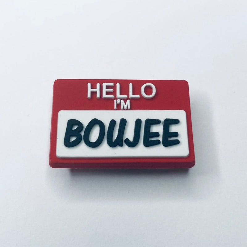 Hello I'm Boujee Shoe Charm