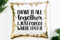 I Have It Together Sequin Pillow