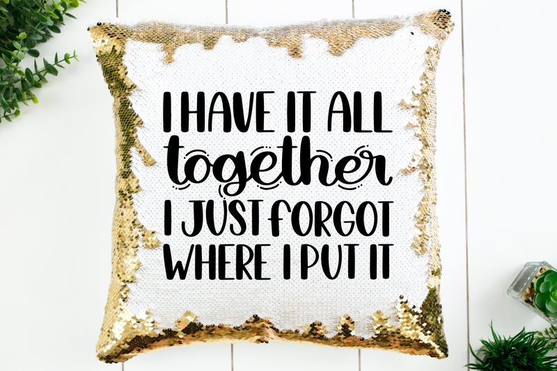 I Have It Together Sequin Pillow