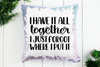 I Have It Together Sequin Pillow