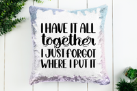 I Have It Together Sequin Pillow