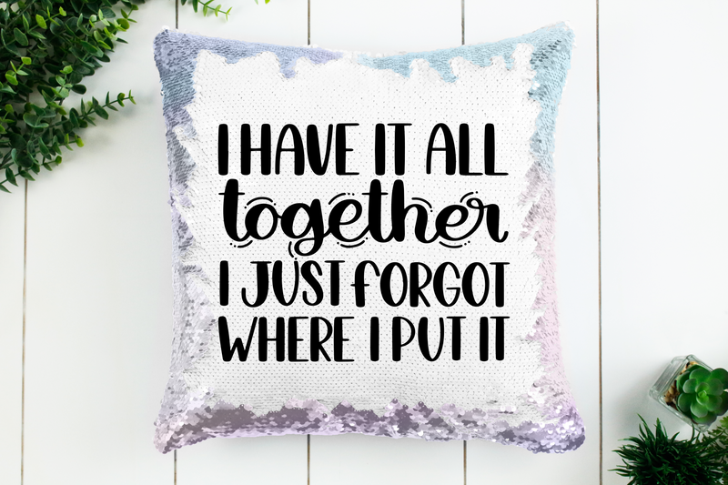 I Have It Together Sequin Pillow