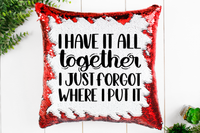 I Have It Together Sequin Pillow