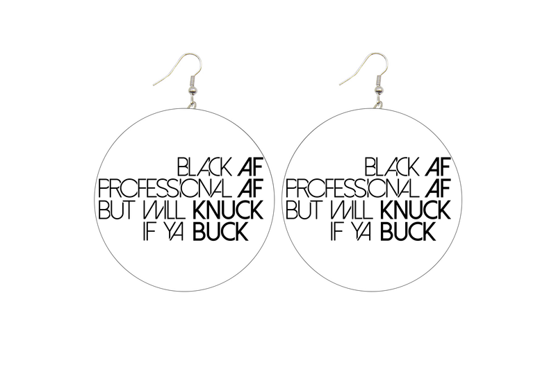 Black AF - Knuck If You Buck Wooden Earrings