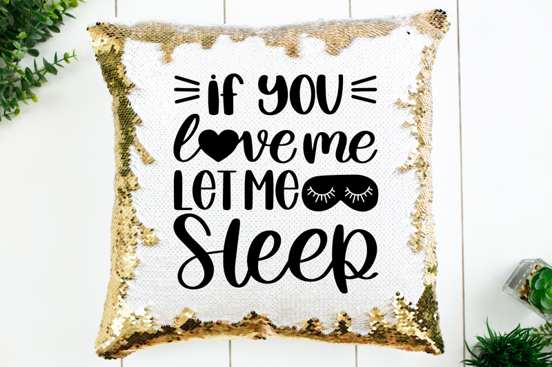 Let Me Sleep Sequin Pillow