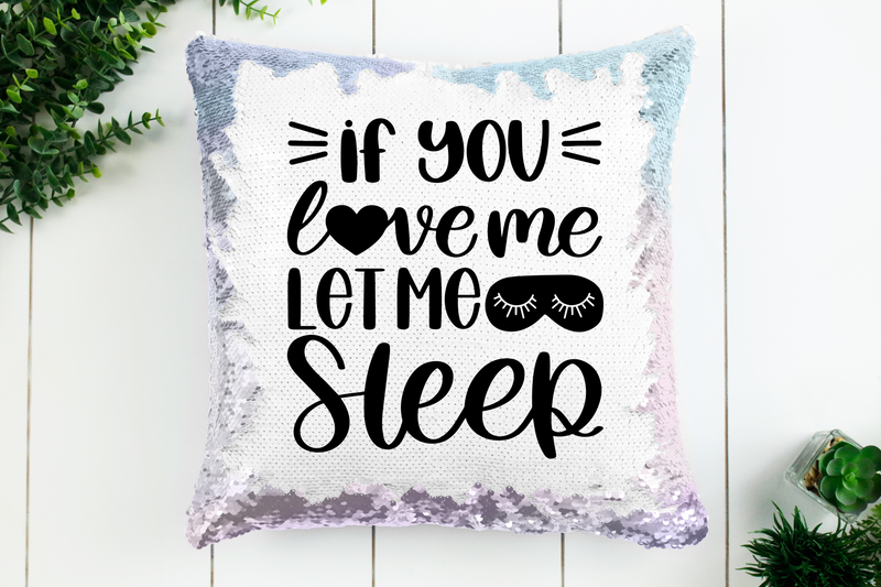 Let Me Sleep Sequin Pillow