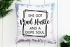 She Got Mad Hustle and a Dope Soul Sequin Pillow