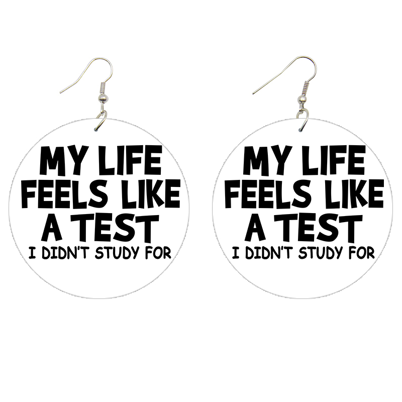 My Life Feels Like a Test Wooden Earrings