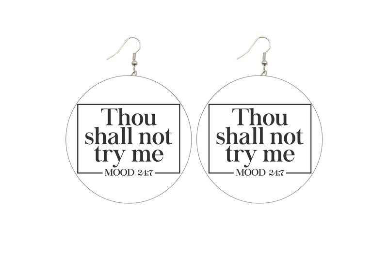 Thou Shall Not Try Me Wooden Earrings