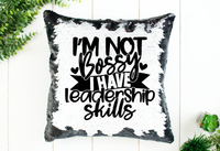 I'm Not Bossy, Leadership Skills Sequin Pillow