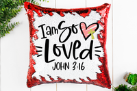 I am So Loved (John 3:16) Sequin Pillow